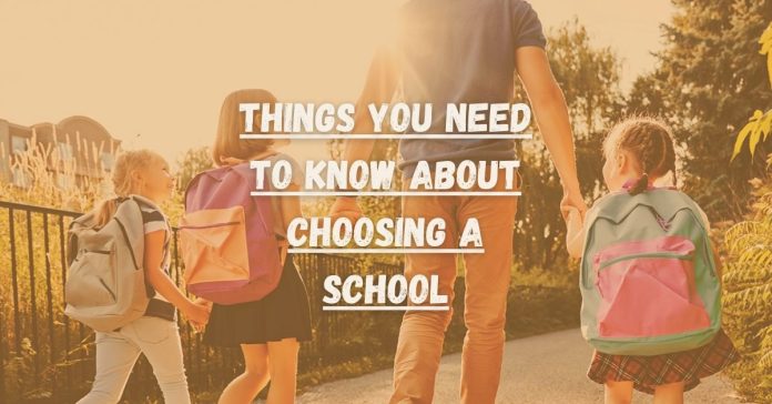 Things You Need to Know About Choosing a School
